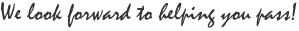 We look forward to heloing you pass!